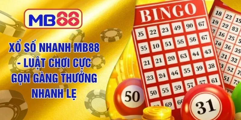 Xổ Số Nhanh MB88 - Luật Chơi Cực Gọn Gàng Thưởng Nhanh Lẹ